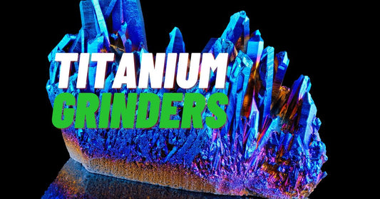 The Ultimate Guide to Sterile Grinding: Why Titanium Grinders Reign Supreme